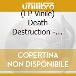 (LP Vinile) Death Destruction - Fuck Yeah vinile