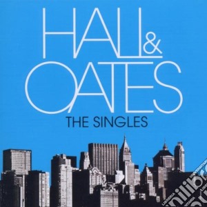 Daryl Hall & John Oates - The Singles cd musicale di D Hall & oates john