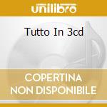 Tutto In 3cd cd musicale di Paolo Conte