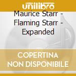 Maurice Starr - Flaming Starr - Expanded cd