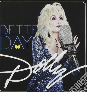 Dolly Parton - Better Day cd musicale di Dolly Parton