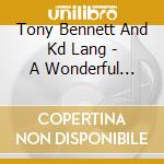 Tony Bennett And Kd Lang - A Wonderful World