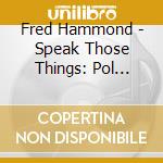 Fred Hammond - Speak Those Things: Pol Chapter 3