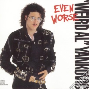 Weird Al Yankovic - Even Worse cd musicale di Weird Al Yankovic
