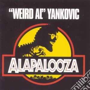 Weird Al Yankovic - Alapalooza cd musicale di Weird Al Yankovic