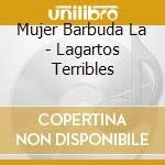 Mujer Barbuda La - Lagartos Terribles cd