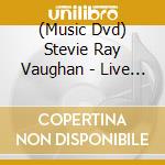 (Music Dvd) Stevie Ray Vaughan - Live At Montreux 1982-1985 cd
