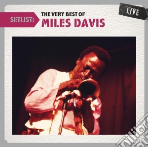 Miles Davis - Setlist cd musicale di Miles Davis
