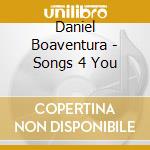 Daniel Boaventura - Songs 4 You cd