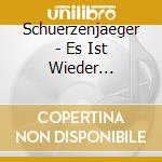 Schuerzenjaeger - Es Ist Wieder Schuerzenja cd