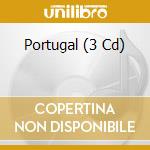 Portugal (3 Cd) cd musicale di V/A