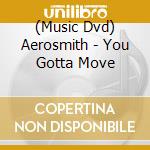 (Music Dvd) Aerosmith - You Gotta Move cd