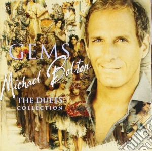 Michael Bolton - Gems - The Duets Collection cd musicale di Michael Bolton