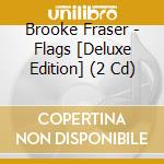 Brooke Fraser - Flags [Deluxe Edition] (2 Cd) cd