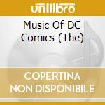 Music Of DC Comics (The) cd