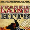 Frankie Laine - Hits cd musicale di Frankie Laine