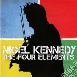 Nigel Kennedy - The Four Elements cd musicale di Nigel Kennedy