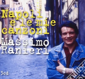 Massimo Ranieri - Napoli E Le Mie Canzoni (3 Cd) cd musicale di Massimo Ranieri