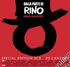 Dalla Parte Di Rino - Tributo A Rino Gaetano Special Edition (2 cd) cd musicale di Artisti Vari