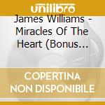 James Williams - Miracles Of The Heart (Bonus Tracks Edition) cd musicale di James Williams