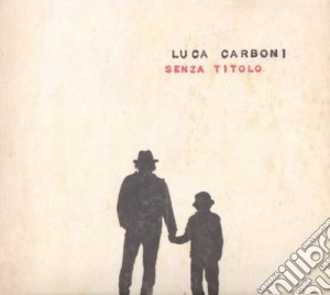 Luca Carboni - Senza Titolo cd musicale di Luca Carboni