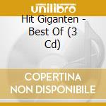 Hit Giganten - Best Of (3 Cd) cd
