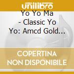 Yo Yo Ma - Classic Yo Yo: Amcd Gold Disc Pressing cd