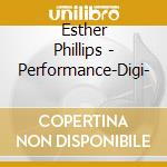 Esther Phillips - Performance-Digi- cd
