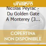 Nicolas Peyrac - Du Golden Gate A Monterey (3 Cd) cd