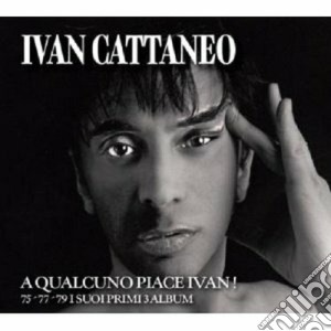 Ivan Cattaneo - A Qualcuno Piace Ivan! (3 Cd) cd musicale di Ivan Cattaneo
