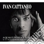 Ivan Cattaneo - A Qualcuno Piace Ivan! (3 Cd)