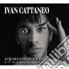 Ivan Cattaneo - A Qualcuno Piace Ivan! (3 Cd) cd
