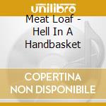 Meat Loaf - Hell In A Handbasket cd
