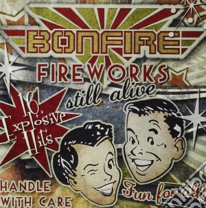 Bonfire - Fireworks: Still Alive cd musicale di Bonfire
