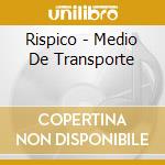 Rispico - Medio De Transporte cd