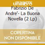 Fabrizio De Andre'- La Buona Novella (2 Lp) cd