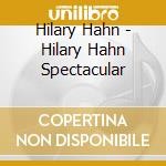 Hilary Hahn - Hilary Hahn Spectacular cd