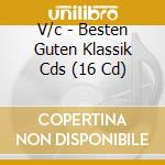V/c - Besten Guten Klassik Cds (16 Cd) cd