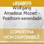 Wolfgang Amadeus Mozart - Posthorn-serendade cd