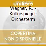 Wagner, R. - Kulturspiegel: Orchesterm cd