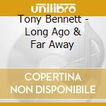 Tony Bennett - Long Ago & Far Away cd
