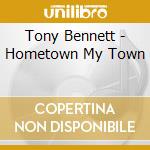 Tony Bennett - Hometown My Town cd
