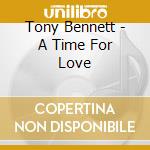 Tony Bennett - A Time For Love cd