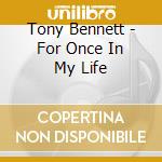 Tony Bennett - For Once In My Life cd