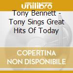 Tony Bennett - Tony Sings Great Hits Of Today cd