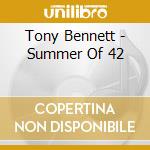 Tony Bennett - Summer Of 42 cd