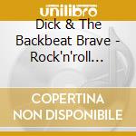 Dick & The Backbeat Brave - Rock'n'roll Therapy cd musicale di Dick & The Backbeat Brave
