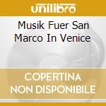 Musik Fuer San Marco In Venice cd