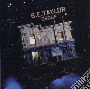 B.E. Taylor Group - Our World cd musicale di B.E.Taylor Group