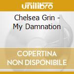 Chelsea Grin - My Damnation cd musicale di Chelsea Grin